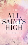 All Saints High - Die Prinzessin - L. J. Shen