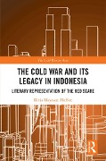 Cover-Bild zum Titel 'The Cold War and its Legacy in Indonesia' von 'Silvia Mayasari-Hoffert'