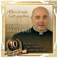 Cover-Bild zum Titel 'Alles ist von Gott gegeben-10 Jahre Pfarrer Fran' von 'Franz Pfarrer Brei'