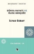 Cover-Bild zum Titel 'Dünya Hayati ve Ölüm Gercegi' von 'Ilyas Özbay'