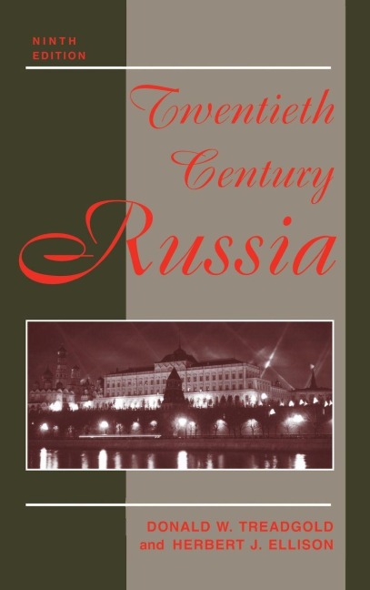 Twentieth Century Russia - Donald Treadgold, Herbert J Ellison