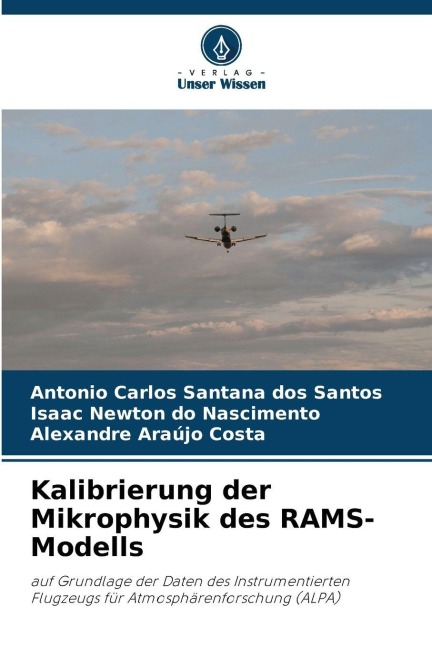 Kalibrierung der Mikrophysik des RAMS-Modells - Antonio Carlos Santana dos Santos, Alexandre Araújo Costa, Isaac Newton do Nascimento