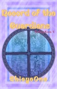 Cover-Bild zum Titel 'Record of the Guardians (Record of the Guardians Series, #1)' von 'Shieyeone'