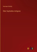 Cover-Bild zum Titel 'Über Sophokles Antigone' von 'Hermann Köchly'