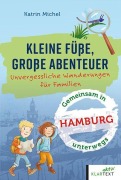 Cover-Bild zum Titel 'Kleine Füße, große Abenteuer Hamburg' von 'Katrin Michel'