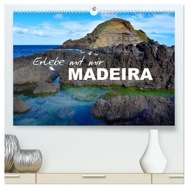 Erlebe mit mir Madeira (hochwertiger Premium Wandkalender 2027 DIN A2 quer), Kunstdruck in Hochglanz - Nadine Büscher