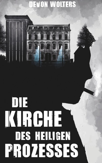 Die Kirche des heiligen Prozesses - Devon Wolters