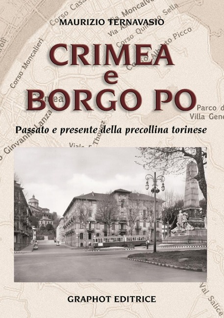 Crimea e Borgo Po. Passato e presente della precollina torinese - Maurizio Ternavasio