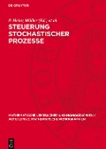 Steuerung stochastischer Prozesse - 