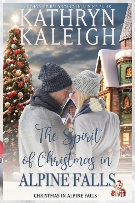 The Spirit of Christmas in Alpine Falls - Kathryn Kaleigh