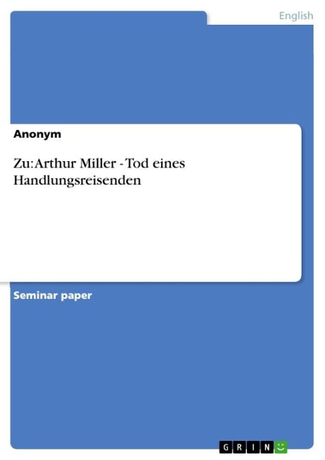 Zu: Arthur Miller - Tod eines Handlungsreisenden - 