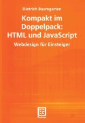 Cover-Bild zum Titel 'Kompakt im Doppelpack: HTML und JavaScript' von 'Dietrich Baumgarten'
