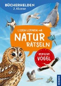 Lesen lernen mit Naturrätseln, Bücherhelden 2. Klasse, heimische Vögel - Julia Hiller