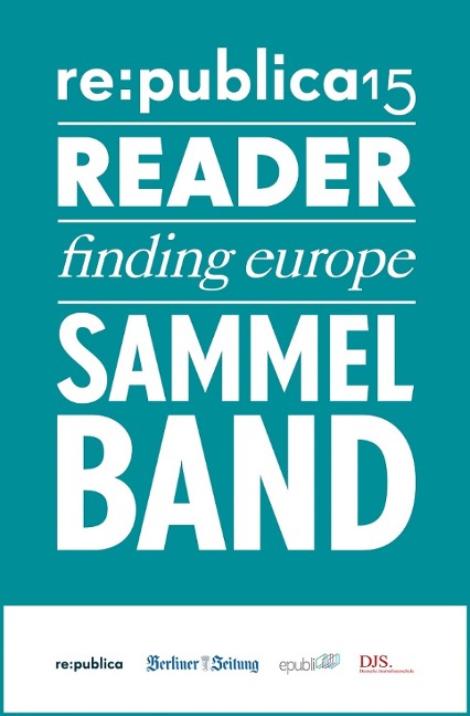 re:publica Reader 2015 - Sammelband - Publica GmbH