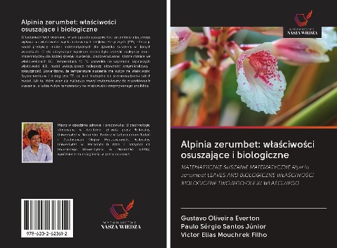 Alpinia zerumbet: w¿a¿ciwo¿ci osuszaj¿ce i biologiczne - Gustavo Oliveira Everton, Paulo Sérgio Santos Júnior, Victor Elias Mouchrek Filho