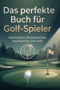 Cover-Bild zum Titel 'Das perfekte Buch für Golf-Spieler' von 'Eva Hofmann'