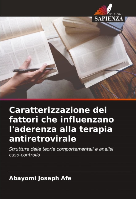 Caratterizzazione dei fattori che influenzano l'aderenza alla terapia antiretrovirale - Abayomi Joseph Afe