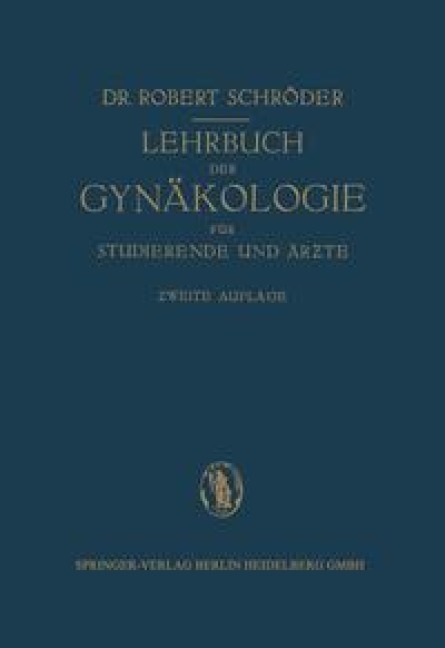 Lehrbuch der Gynäkologie - Robert Schröder