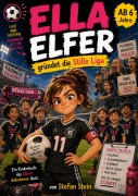 Cover-Bild zum Titel 'Ella Elfer gründet die Stille Liga' von 'Stefan Stein'
