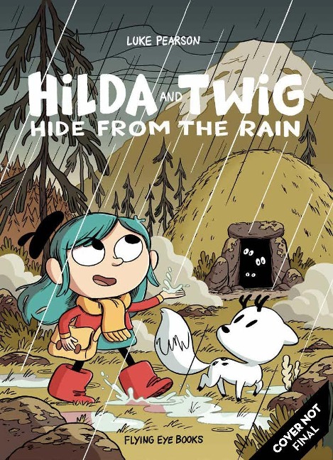 Hilda and Twig: Hide from the Rain - Luke Pearson