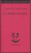 La danza di Siva - Ananda Kentish Coomaraswamy
