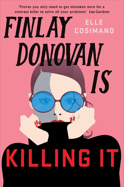 Finlay Donovan Is Killing It - Elle Cosimano