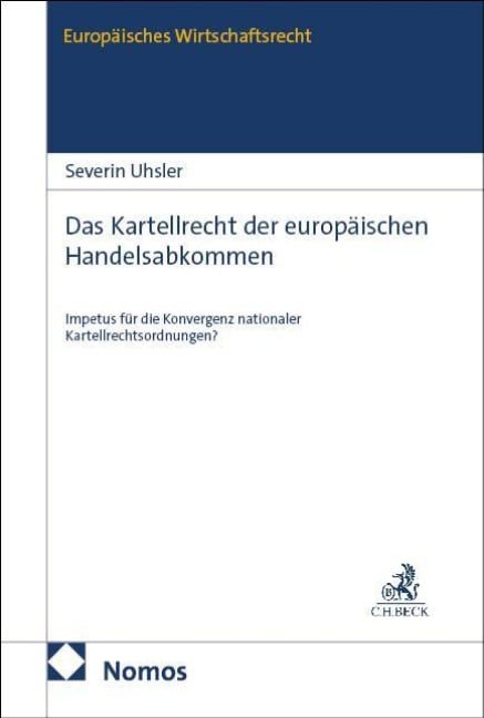 Das Kartellrecht der europäischen Handelsabkommen - Severin Uhsler