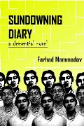 Sundowning diary - part 4 - Farhad Mammadov