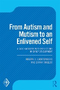 Cover-Bild zum Titel 'From Autism and Mutism to an Enlivened Self' von 'Joseph D. Lichtenberg, Diana Thielst'