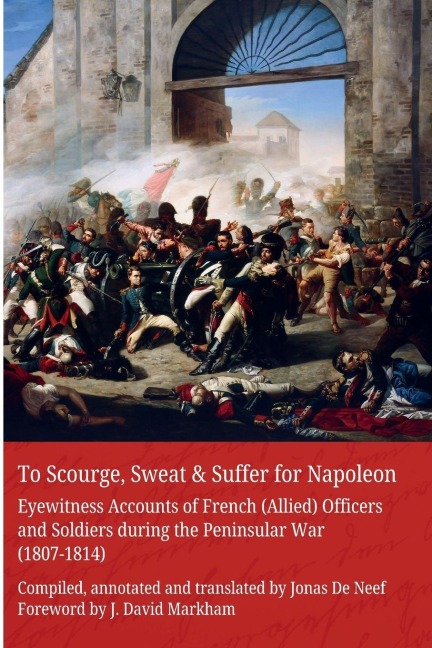 To Scourge, Sweat & Suffer for Napoleon - Jonas de Neef