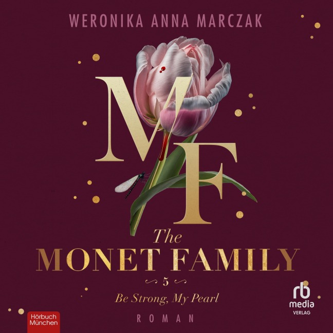 The Monet Family - Be Strong, My Pearl - Weronika Anna Marczak
