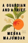 Cover-Bild zum Titel 'A Guardian and a Thief' von 'Megha Majumdar'