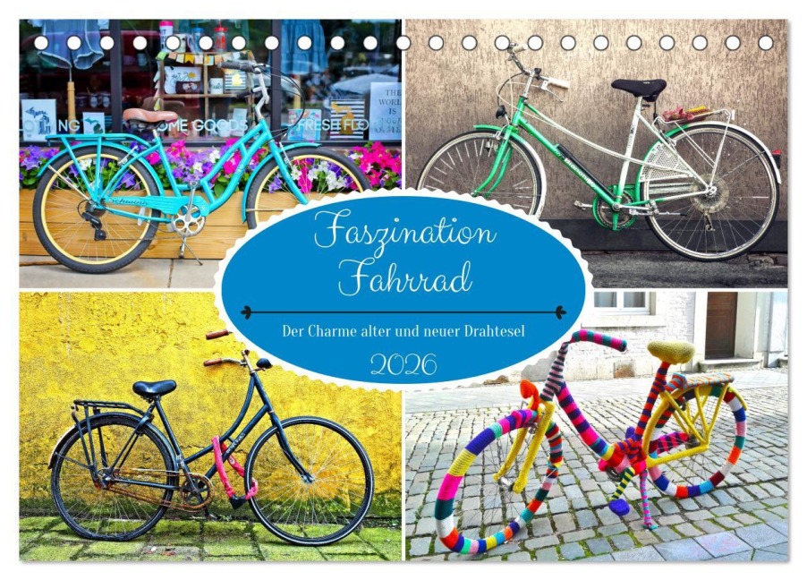Faszination Fahrrad. Der Charme alter und neuer Drahtesel (Tischkalender 2026 DIN A5 quer), CALVENDO Monatskalender - Rose Hurley