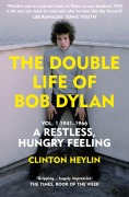 Cover-Bild zum Titel 'The Double Life of Bob Dylan Vol. 1' von 'Clinton Heylin'