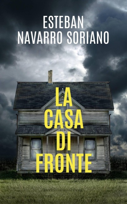 La Casa di Fronte - Esteban Navarro Soriano