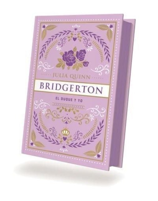 Bridgerton 1 - El Duque Y Yo - Ed. Coleccionista - Julia Quinn