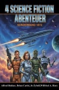 Cover-Bild zum Titel '4 Science Fiction Abenteuer Sonderband 1072' von 'Alfred Bekker, Brian Carisi, Wilfried A. Hary, Jo Zybell'