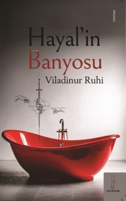 Hayalin Banyosu - Viladinur Ruh