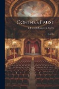 Goethe's Faust: First Part - 