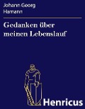 Cover-Bild zum Titel 'Gedanken über meinen Lebenslauf' von 'Johann Georg Hamann'