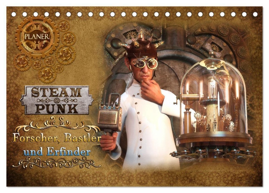 Steampunk - Forscher, Bastler und Erfinder (Tischkalender 2027 DIN A5 quer), CALVENDO Monatskalender - Karsten Schröder