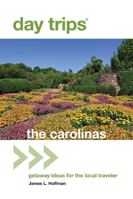 Day Trips(r) the Carolinas - James L Hoffman