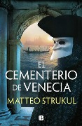 Cover-Bild zum Titel 'El Cementerio de Venecia / The Cemetary in Venice' von 'Matteo Strukul'