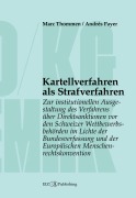 Cover-Bild zum Titel 'Kartellverfahren als Strafverfahren' von 'Marc Thommen, Andrés Payer'