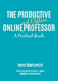 Cover-Bild zum Titel 'The Productive Online and Offline Professor' von 'Bonni Stachowiak'