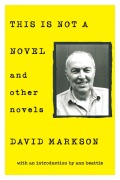 Cover-Bild zum Titel 'This Is Not a Novel and Other Novels' von 'David Markson'