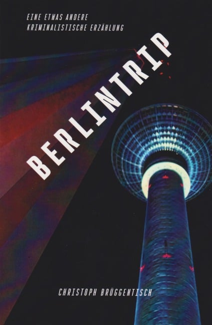 Berlintrip - Christoph Brüggentisch