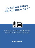 Cover-Bild zum Titel 'Und wo fährt die Kurtaxe ab?' von 'Frank Deppe'