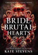 Cover-Bild zum Titel 'Bride of Brutal Hearts' von 'Kate Stevens'