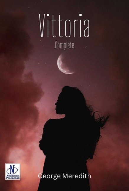 Vittoria - Complete - George Meredith